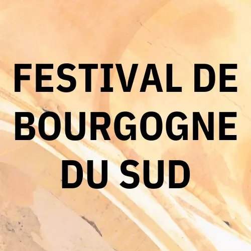 Le Festival Bourgogne Sud
